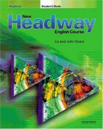 New Headway. Beginner. Student's Book. (Lernmaterialien)