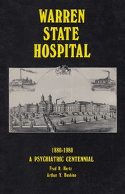 Warren State Hospital 1880-1980  A Psychiatric Centennial