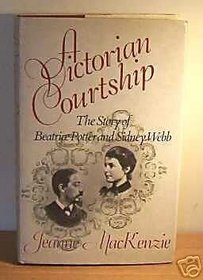 A Victorian courtship: The story of Beatrice Potter and Sidney Webb