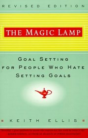 The Magic Lamp : Goal Setting for People Who Hate Setting Goals