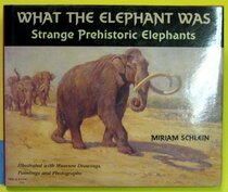 What the Elephant Was: Strange Prehistoric Elephants