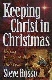 Keeping Christ in Christmas: Helping Families Find Their Focus