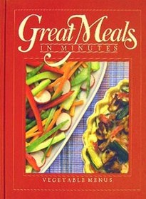 Vegetable Menus (Great Meals in Minutes)