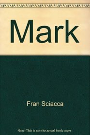Mark (New Discoveries from): Devotional Studies for a Daily Encounter with God's Word (The 15/30 Bible Study)