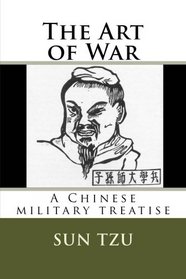 The Art of War: A Chinese military treatise