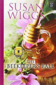 The Beekeeper's Ball (Bella Vista Chronicles, Bk 2)