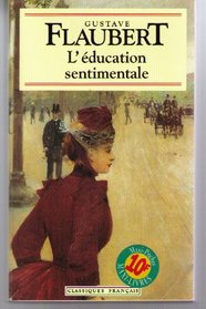 L Education Sentimentale (Classiques Francais) (French Edition)