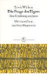 Die Frage des Tigers. Eine Erzhlung aus Japan.