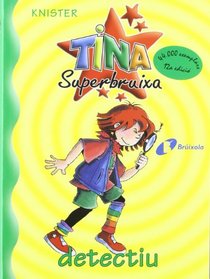Tina Superbruixa, Detectiu (Bruixola. Tina Superbruixa/ Compass. Tina Superbruixa)