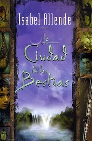 La Ciudad de las Bestias (Jaguar and Eagle, Bk 1) (City of the Beasts) (Spanish)