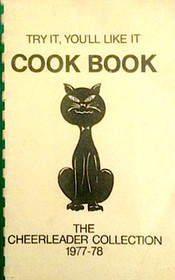Try It, You'll Like It Cookbook (Cheerleader Collection 1977-78)