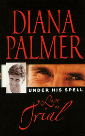 Love On Trial:  Under His Spell