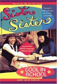 COOL IN SCHOOL: SISTER, SISTER #1 (Sister, Sister, No. 1)