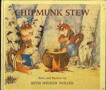 Chipmunk stew: Story and pictures