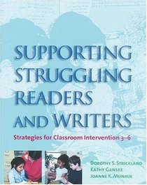 Supporting Struggling Readers and Writers: Strategies for Classroom Intervention 3-6