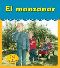 El Manzanar/ Apple Orchard (Heinemann Lee Y Aprende/Heinemann Read and Learn (Spanish))