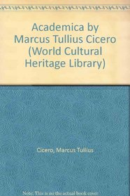 Academica by Marcus Tullius Cicero (World Cultural Heritage Library)