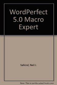 The Wordperfect Macro Expert 5.0