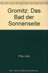 Gromitz: Das Bad der Sonnenseite (German Edition)