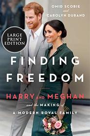 Finding Freedom: Harry and Meghan and the Making of a Modern Royal Family