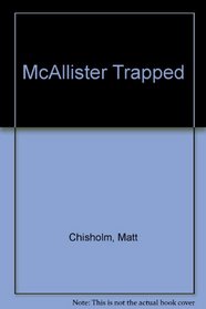 McAllister Trapped
