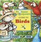 Professor Pipsqueak's Guide to Birds (Chunky Flap Book)