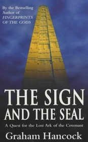 The Sign And The Seal - The Quest For The Lost Ark Of The Covenant