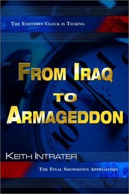 From Iraq to Armageddon: The Final Showdown Approaches