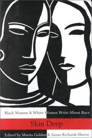 Skin Deep: Black Women  White Women Write About Race