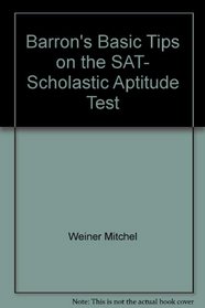 Barron's basic tips on the SAT, scholastic aptitude test