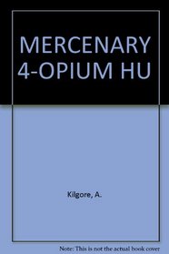 MERCENARY 4-OPIUM HU