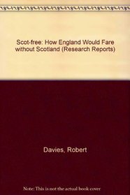 Scot-free: How England Would Fare Without Scotland (Research Reports)