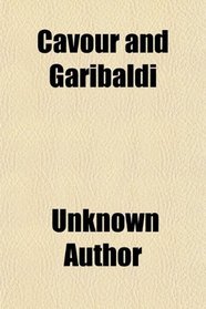 Cavour and Garibaldi