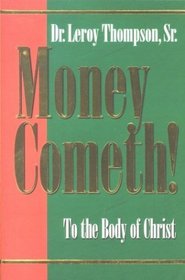 Money Cometh: To the Body of Christ