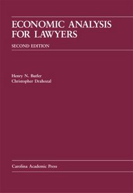 Economic Analysis for Lawyers (Carolina Academic Press Law Casebook)