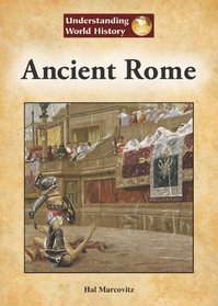 Ancient Rome: Understanding World History (Understanding World History (Reference Point))