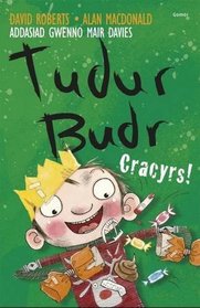 Cracyrs! (Tudur Budr) (Welsh Edition)