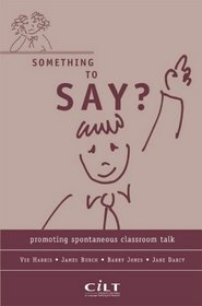 Something to Say?: Promoting Spontaneous Classroom Talk