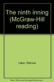The ninth inning (McGraw-Hill reading)