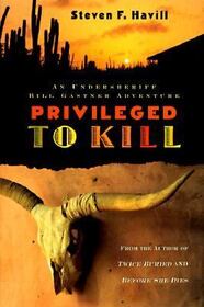 Privileged to Kill (Bill Gastner, Bk 5)