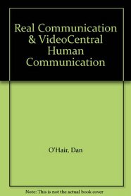 Real Communication & VideoCentral Human Communication