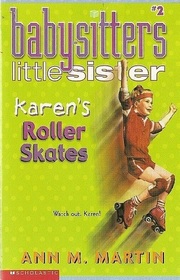 Karen's Roller Skates (Baby-Sitters Little Sister, Bk 2)