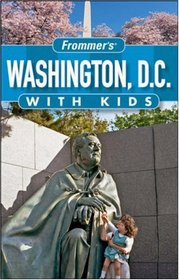 Frommer's Washington D.C. with Kids (Frommer's With Kids)