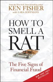 How to Smell a Rat: The Five Signs of Financial Fraud (Fisher Investments Series)