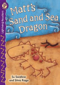 Matt's Sand and Sea Dragon, Level P (Lightning Readers)