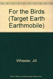 For the Birds!: A Book About Air (Target Earth)
