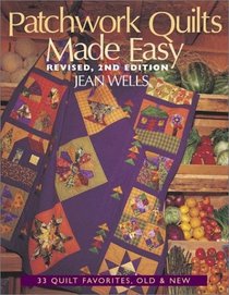 Patchwork Quilts Made Easy: 33 Quilt Favorites, Old  New