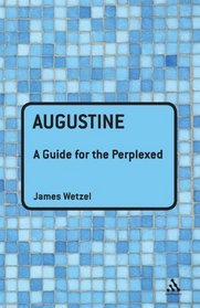 Augustine: A Guide for the Perplexed (Guides for the Perplexed)