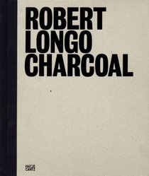 Robert Longo: Charcoal
