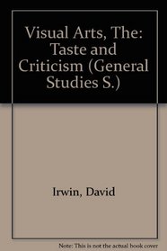 VISUAL ARTS: TASTE AND CRITICISM (GEN. STUDIES)